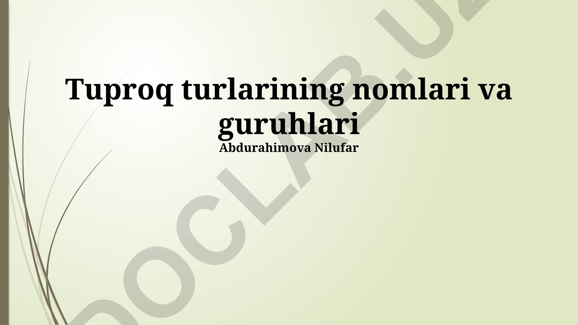 Tuproq turlarining nomlari va guruhlari