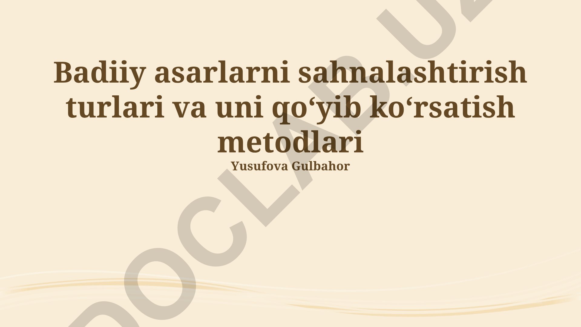 Badiiy asarlarni sahnalashtirish turlari va metodlari