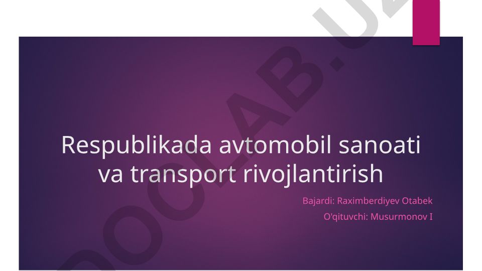 Respublikada avtomobil sanoati va transport rivojlantirish