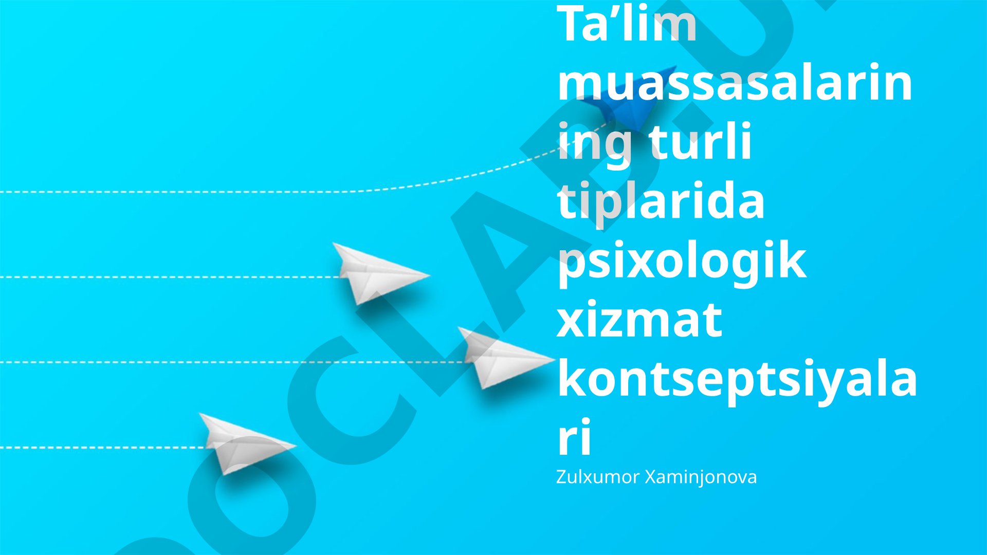 Ta'lim muassasalarining turli tiplarida psixologik xizmat kontseptsiyalari