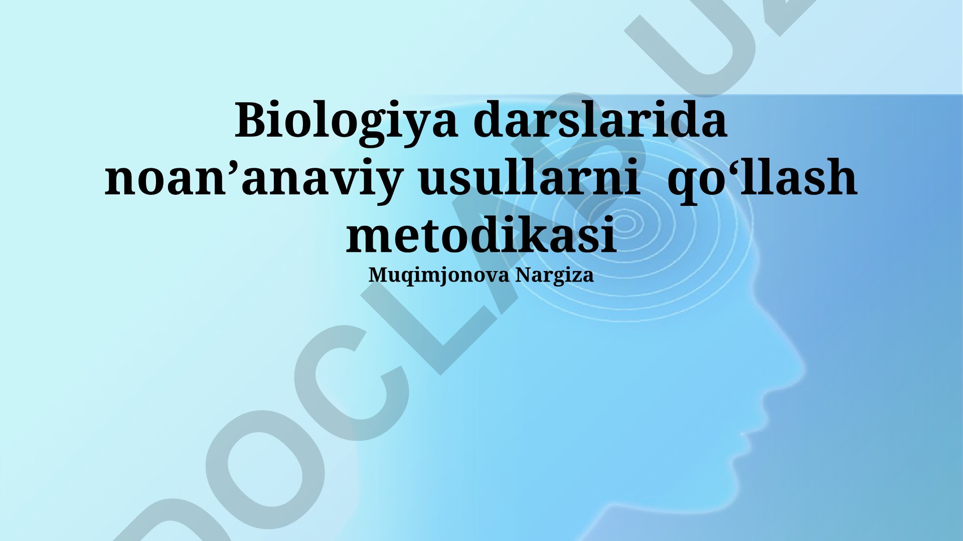Biologiya darslarida noanʼanaviy usullarni qoʻllash metodikasi