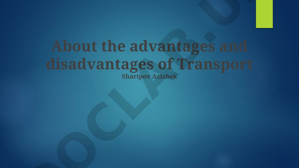 Transportning afzalliklari va kamchiliklari