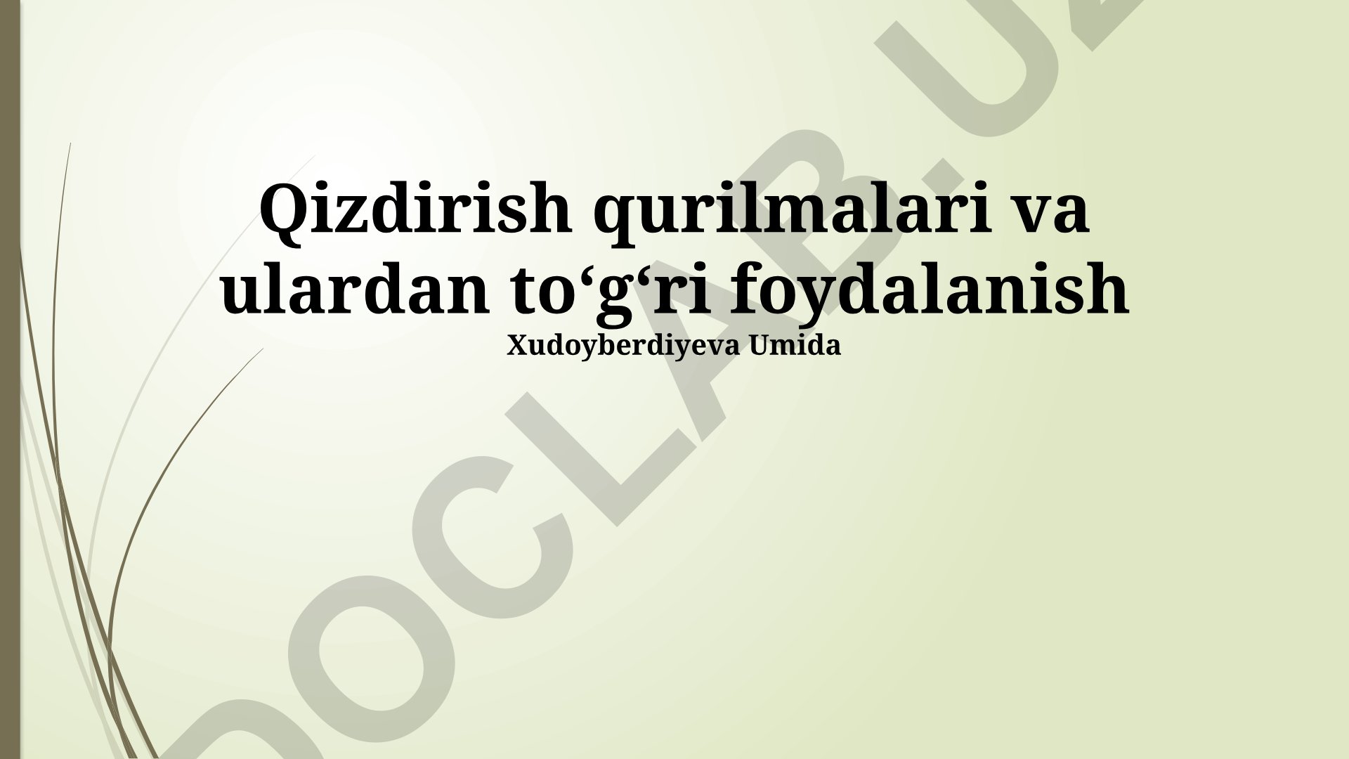 Qizdirish qurilmalari va ulardan toʻgʻri foydalanish