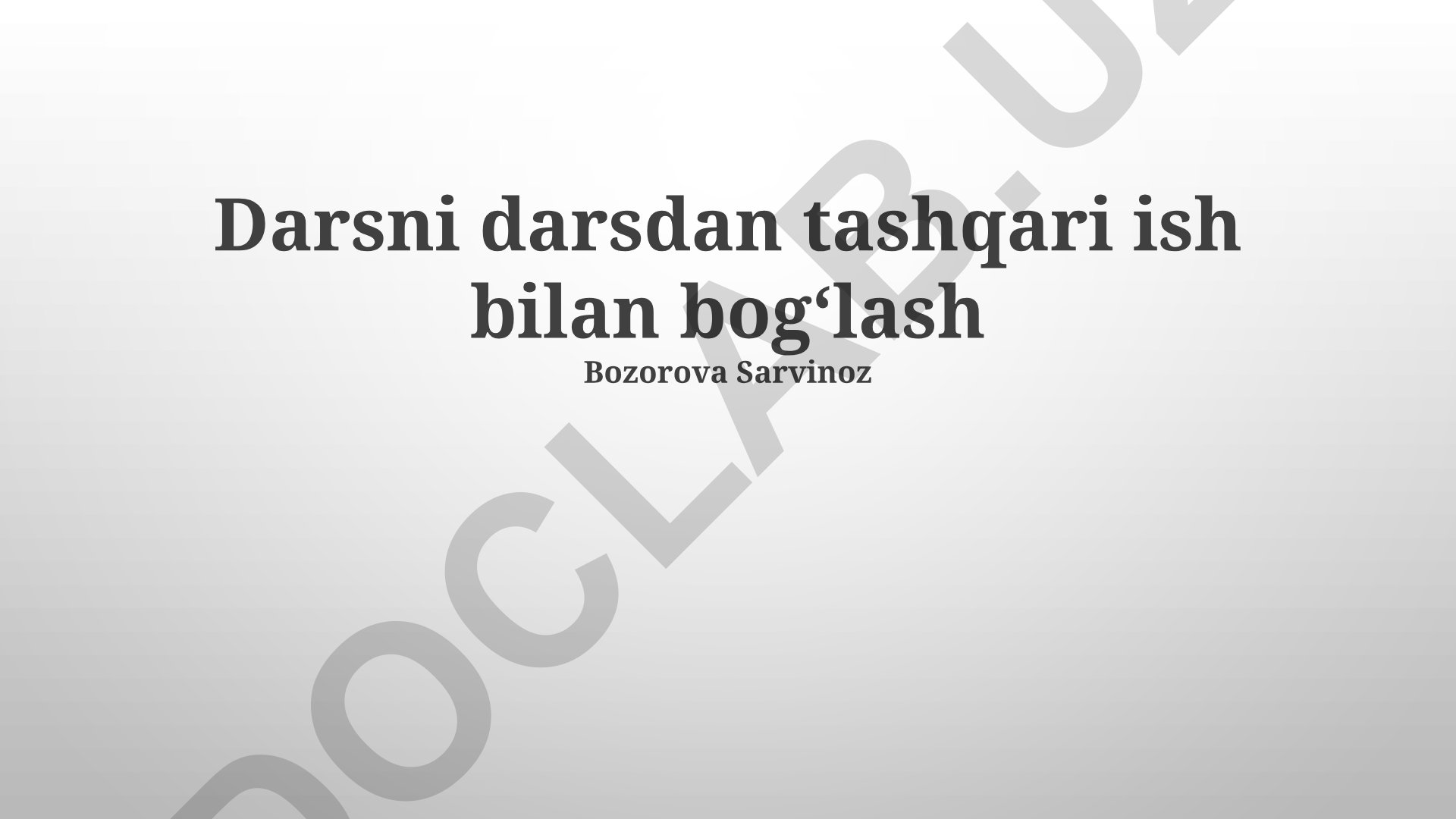 Darsni darsdan tashqari ish bilan bogʻlash