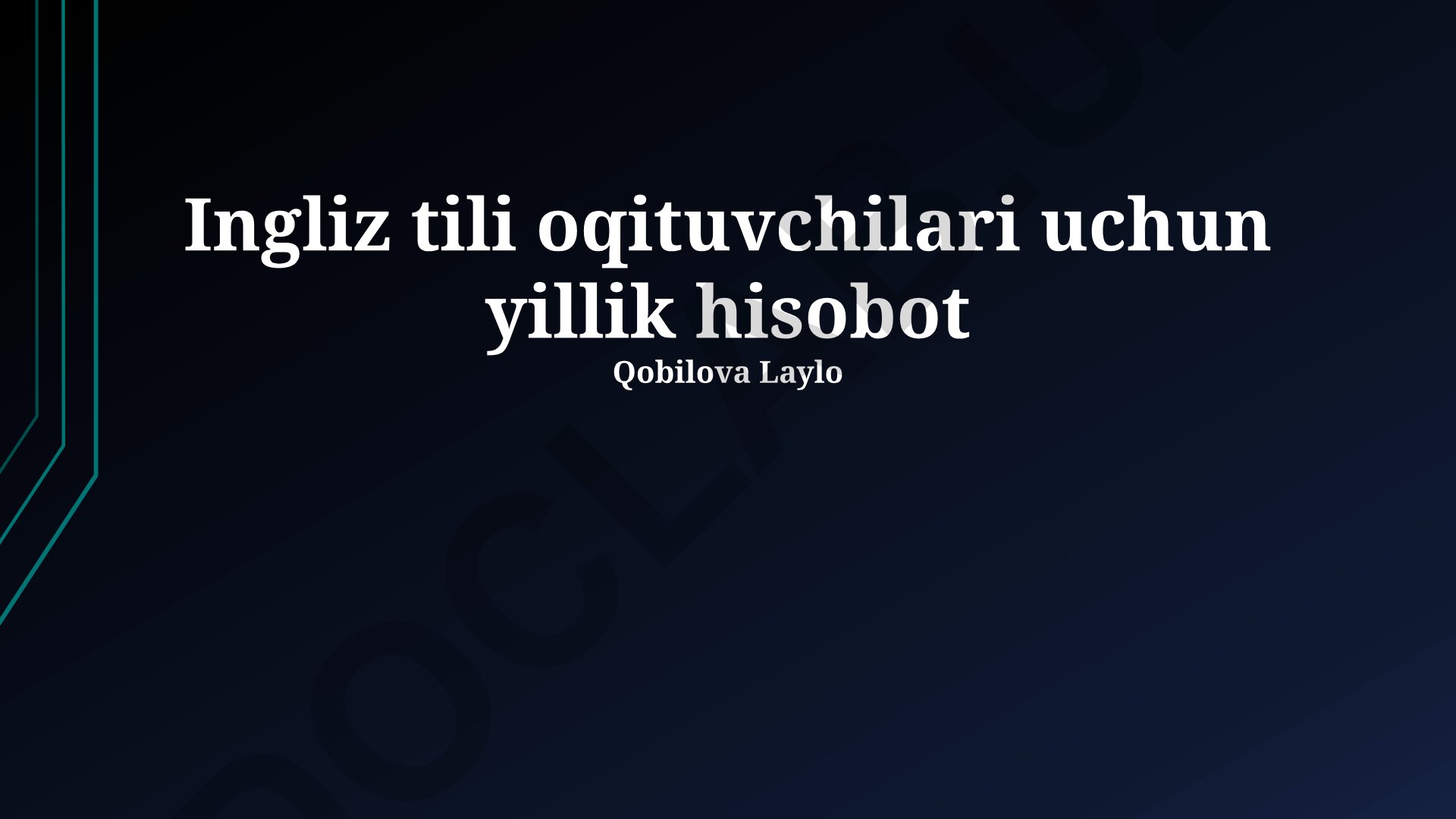 Ingliz tili o'qituvchilari uchun yillik hisobot