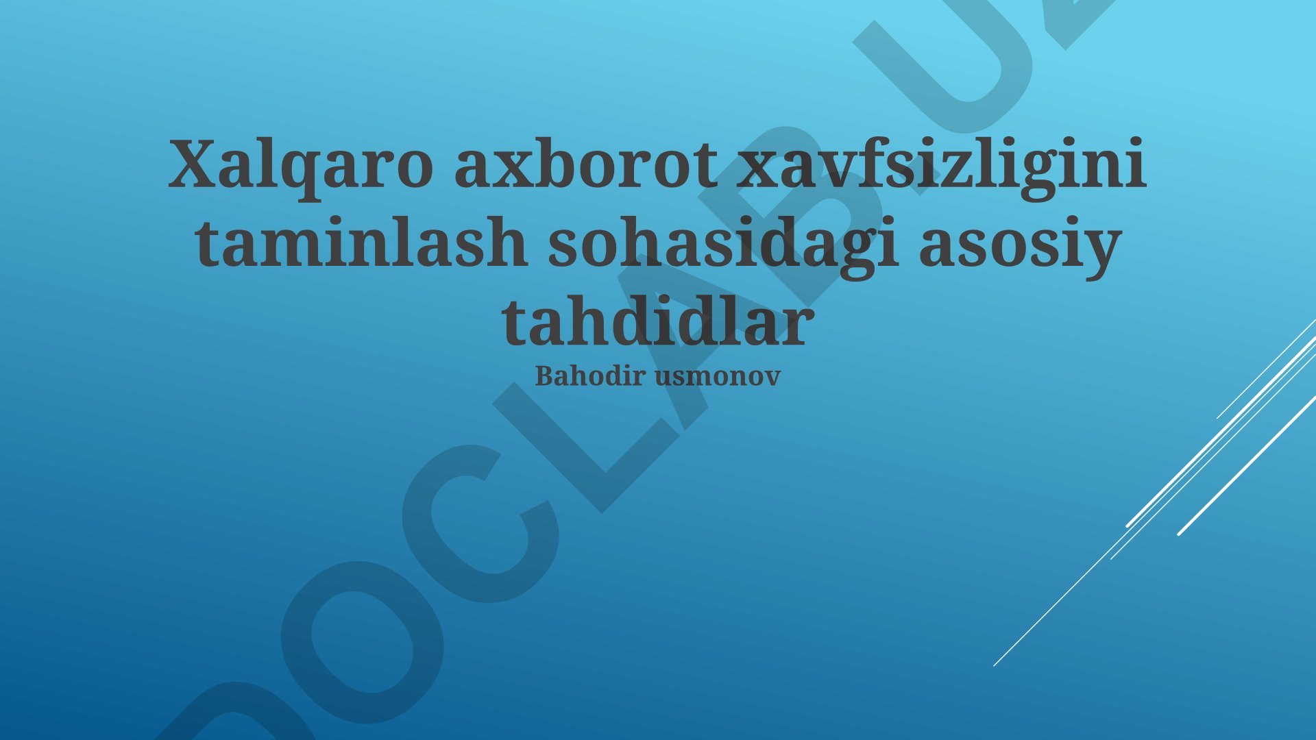 Xalqaro axborot xavfsizligini taminlash sohasidagi asosiy tahdidlar