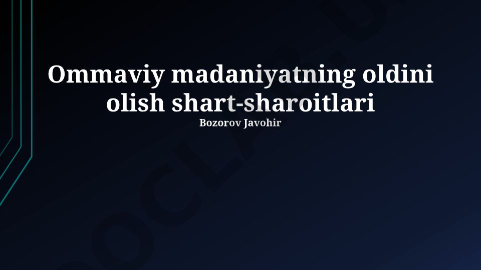 Ommaviy madaniyatning oldini olish shart-sharoitlari