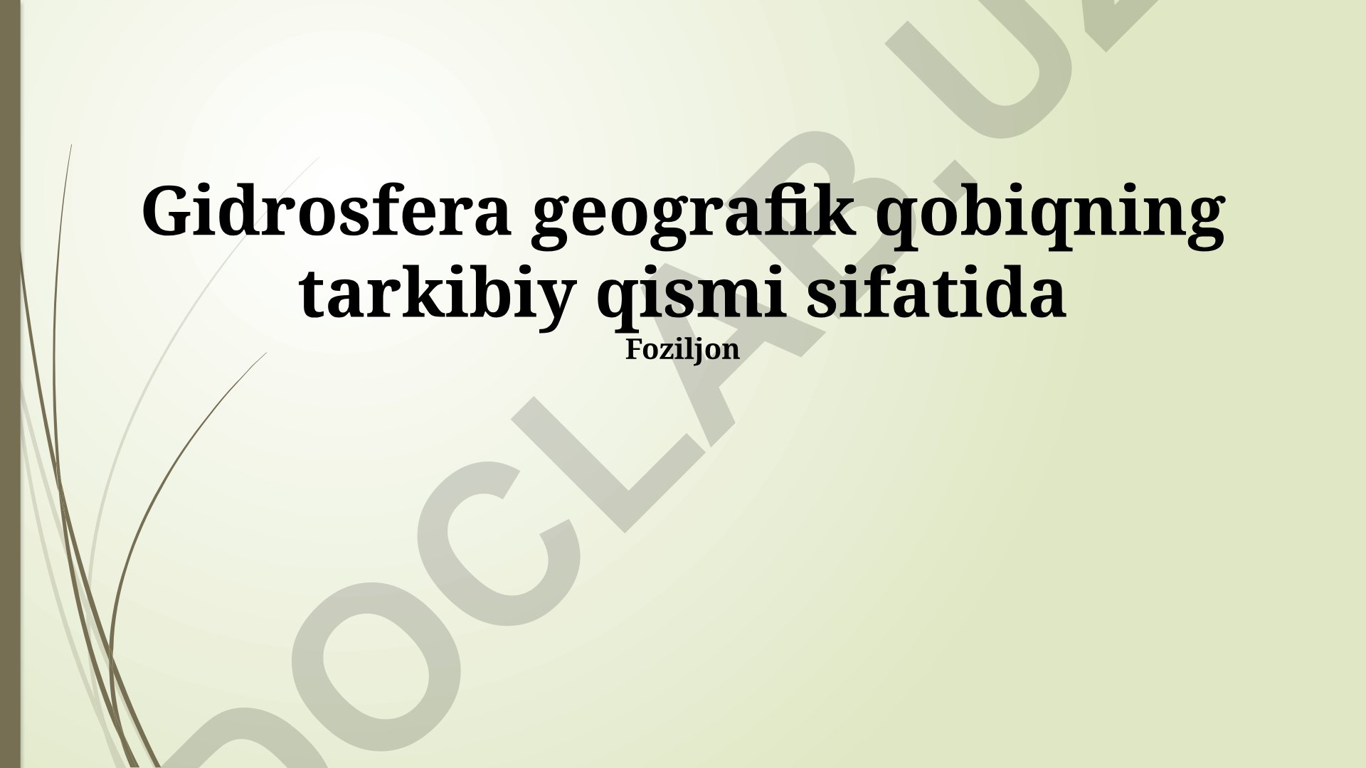 Gidrosfera geografik qobiqning tarkibiy qismi sifatida