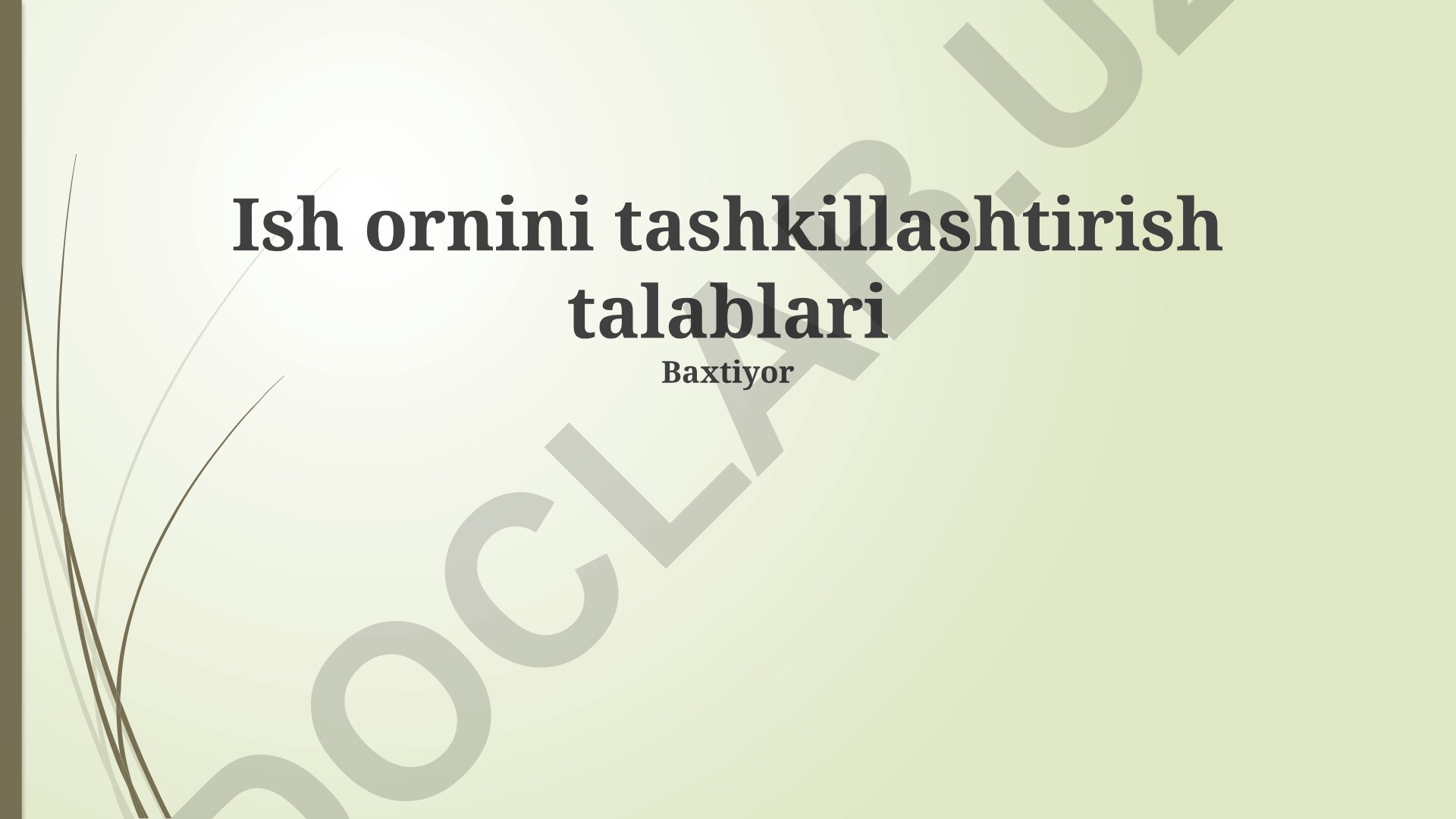 Ish ornini tashkillashtirish talablari va resurslarni boshqarish