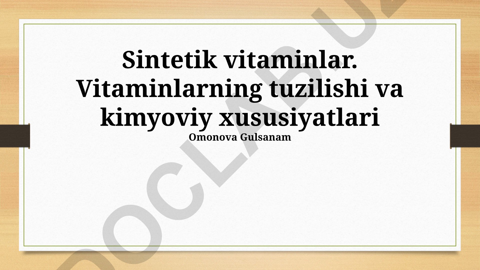 Sintetik vitaminlar: tuzilishi va kimyoviy xususiyatlari