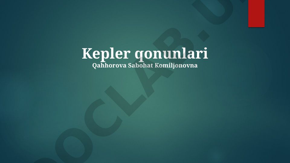 Kepler qonunlari va sayyoralar harakati