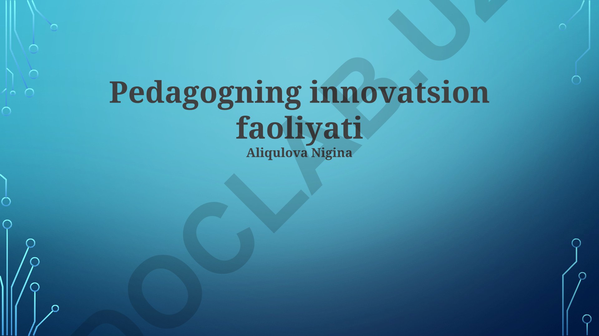 O'qituvchining innovatsion faoliyati va pedagogik texnologiyalar