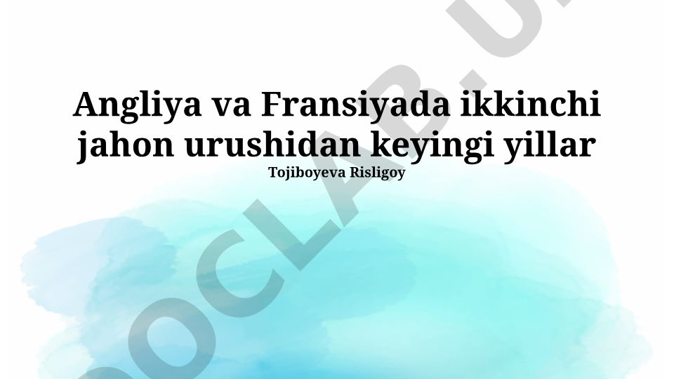 Angliya va Fransiyada ikkinchi jahon urushidan keyingi yillar