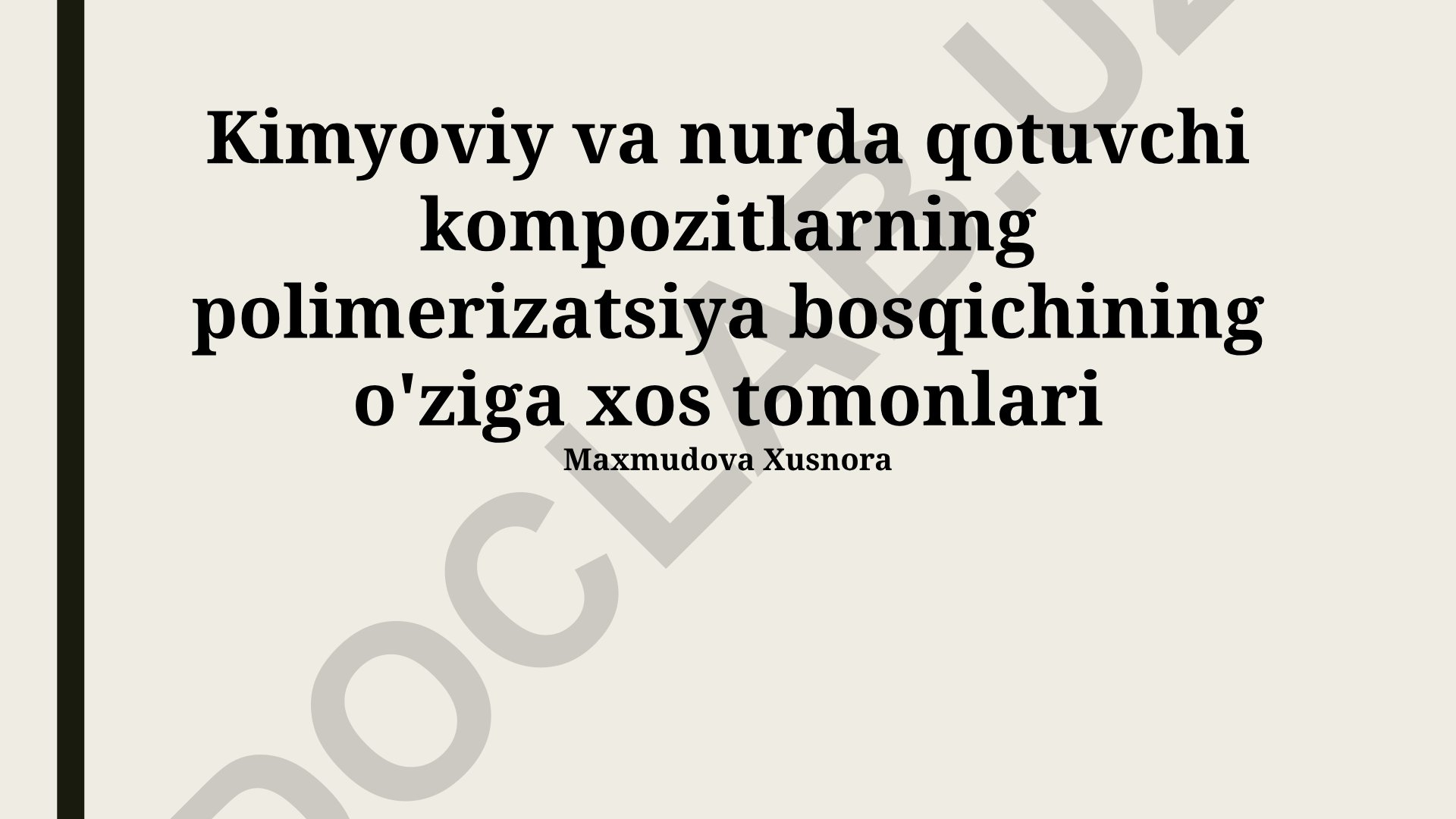 Kimyoviy va nurda qotuvchi kompozitlarning polimerizatsiya bosqichining o'ziga xos tomonlari