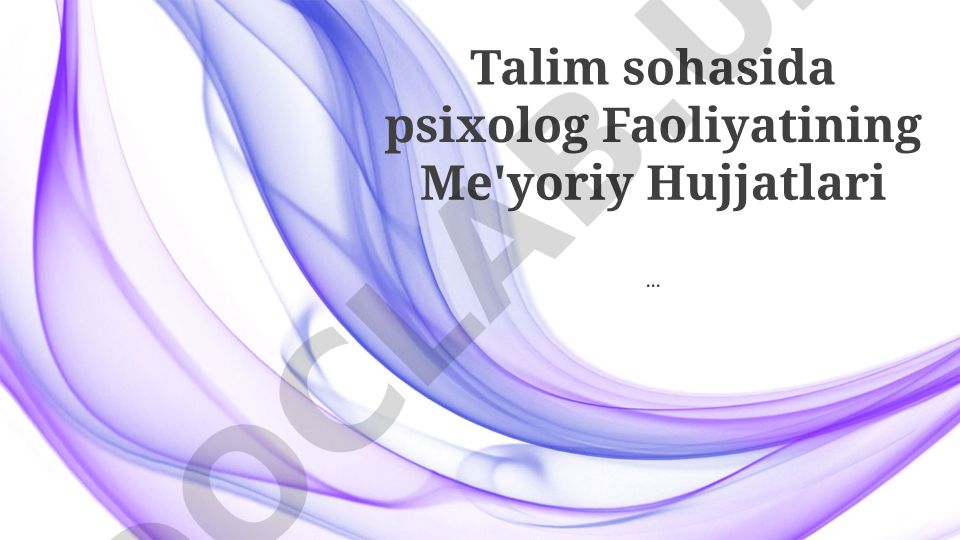 Talim sohasida psixolog faoliyatining me'yoriy hujjatlari