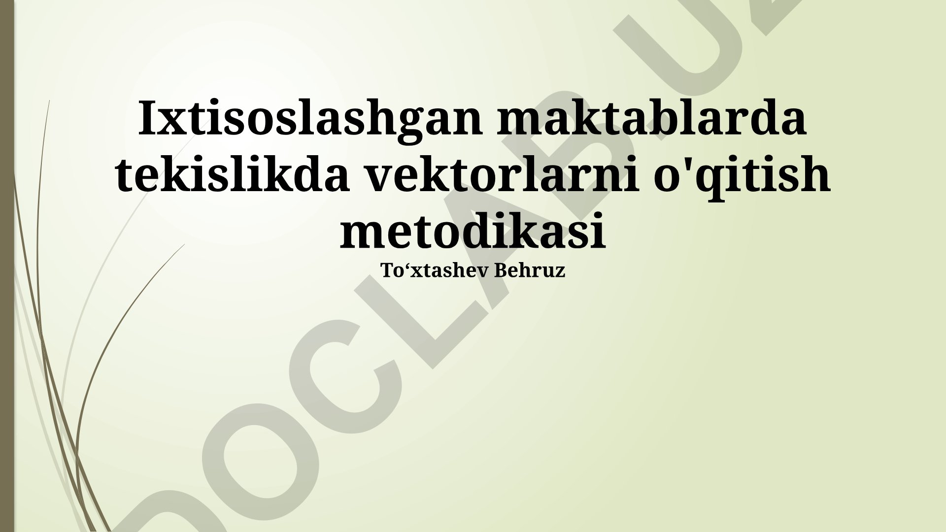 Ixtisoslashgan maktablarda tekislikda vektorlarni o'qitish metodikasi
