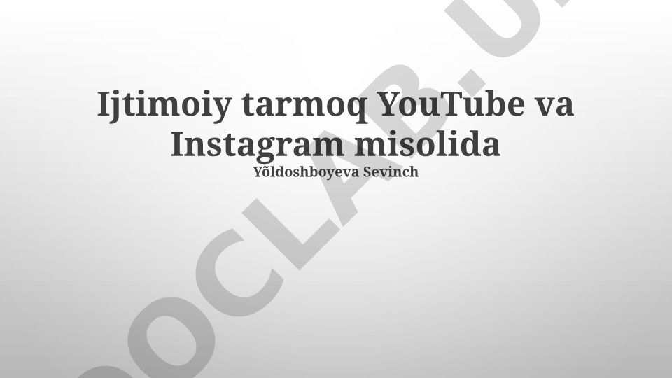 Ijtimoiy tarmoqlar YouTube va Instagram misolida