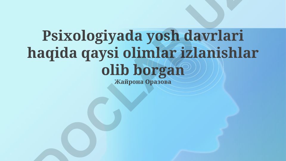 Psixologiyada yosh davrlari tadqiqotlari va Erik Erikson nazariyasi