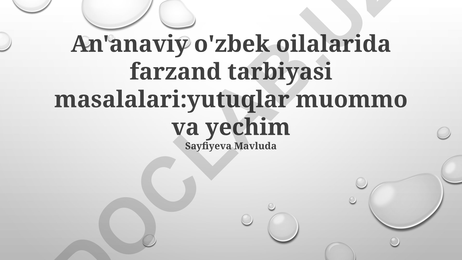 An'anaviy o'zbek oilalarida farzand tarbiyasi masalalari: yutuqlar, muammo va yechimlar