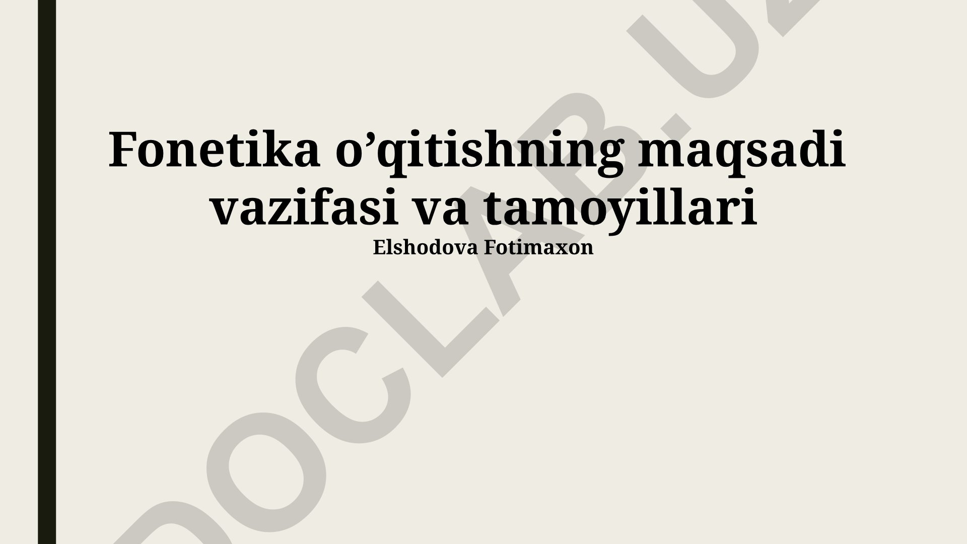Fonetika o'qitishning maqsadi, vazifasi va tamoyillari