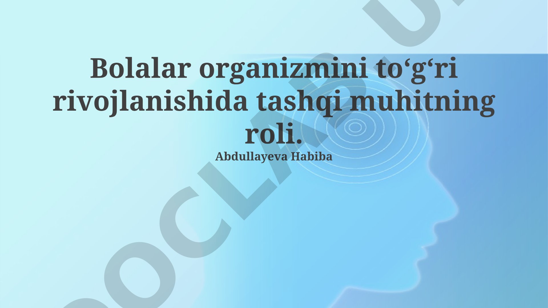 Bolalar organizmini to‘g‘ri rivojlanishida tashqi muhitning roli