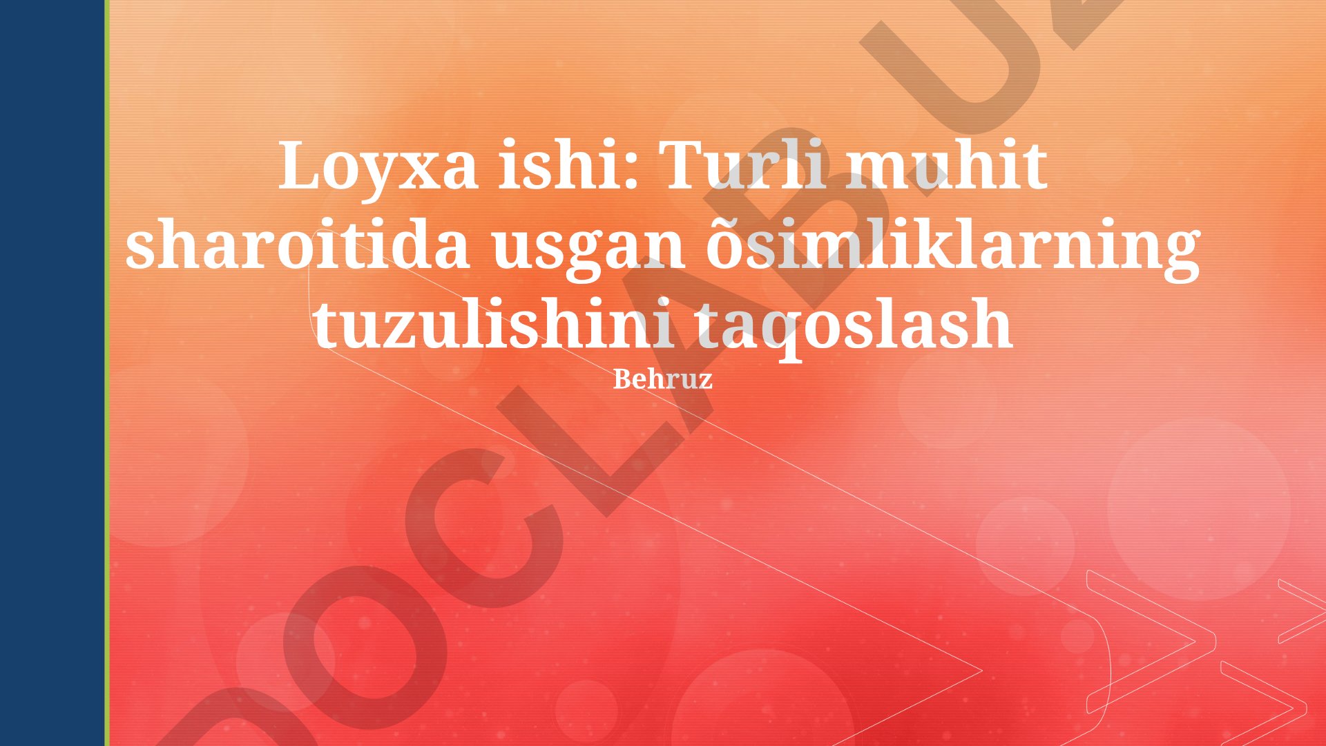 Turli muhit sharoitida usgan o'simliklarning tuzulishini taqoslash