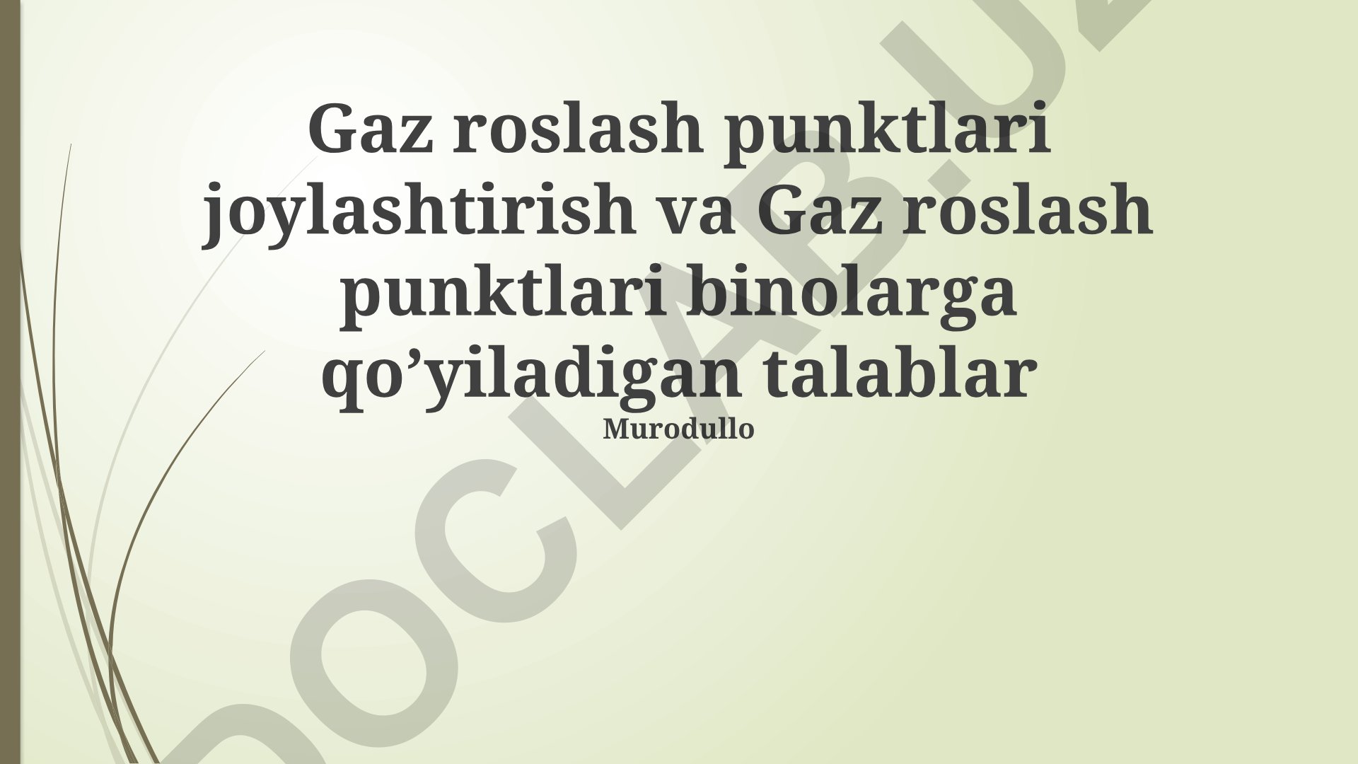 Gaz taqsimlash punktlarini joylashtirish va binolarga qo'yiladigan talablar