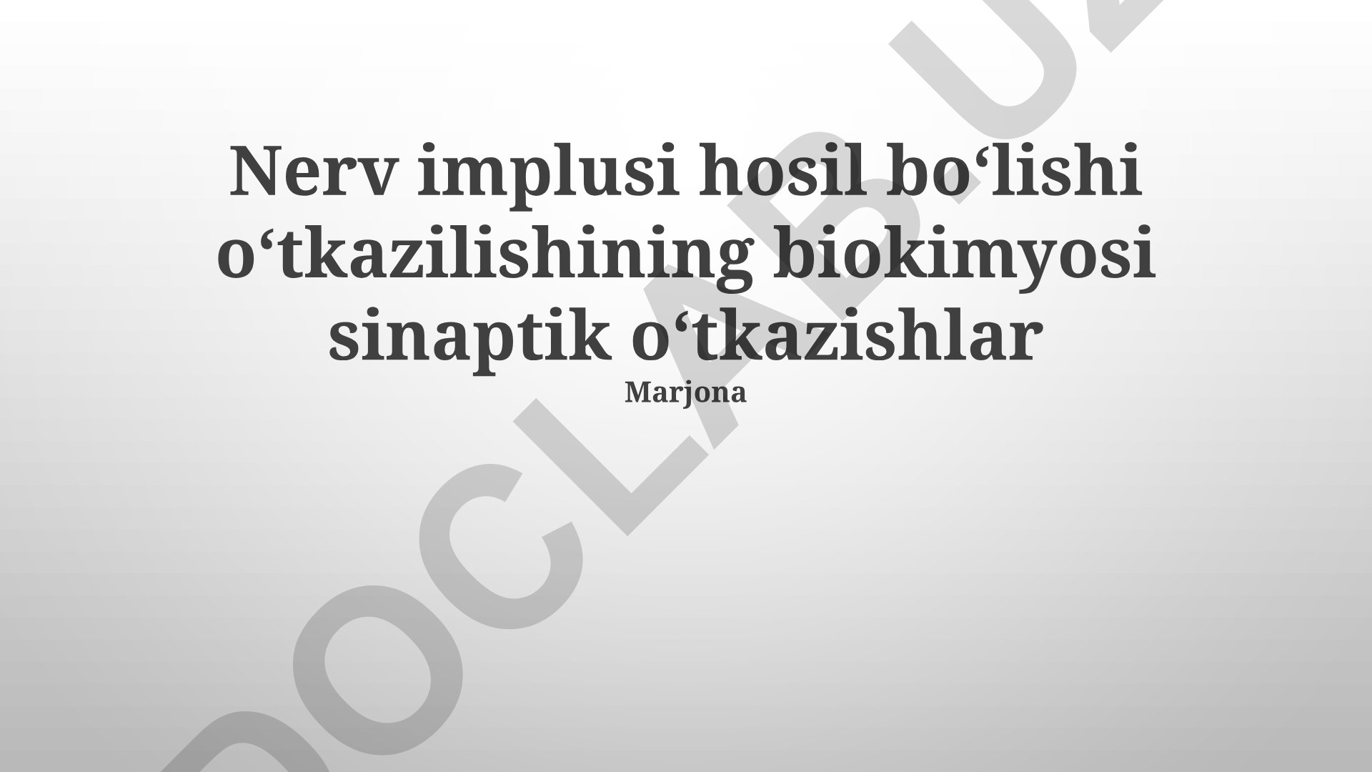 Nerv implusi hosil boʻlishi va oʻtkazilishining biokimyosi