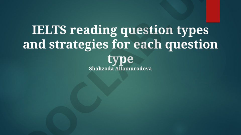 IELTS reading savol turlari va strategiyalari