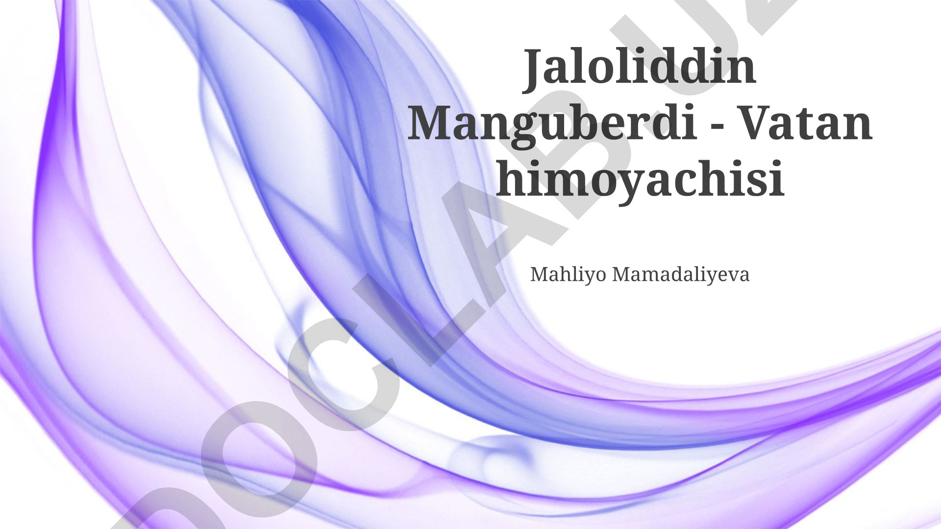Jaloliddin Manguberdi - Vatan himoyachisi