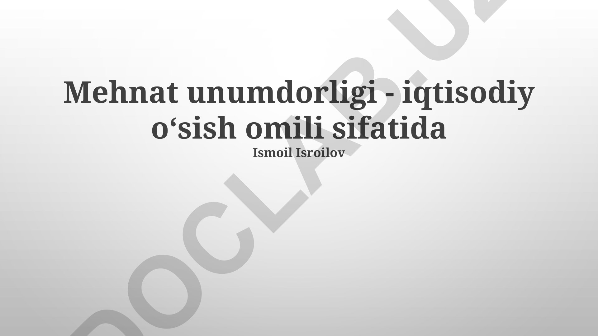 Mehnat unumdorligi - iqtisodiy oʻsish omili