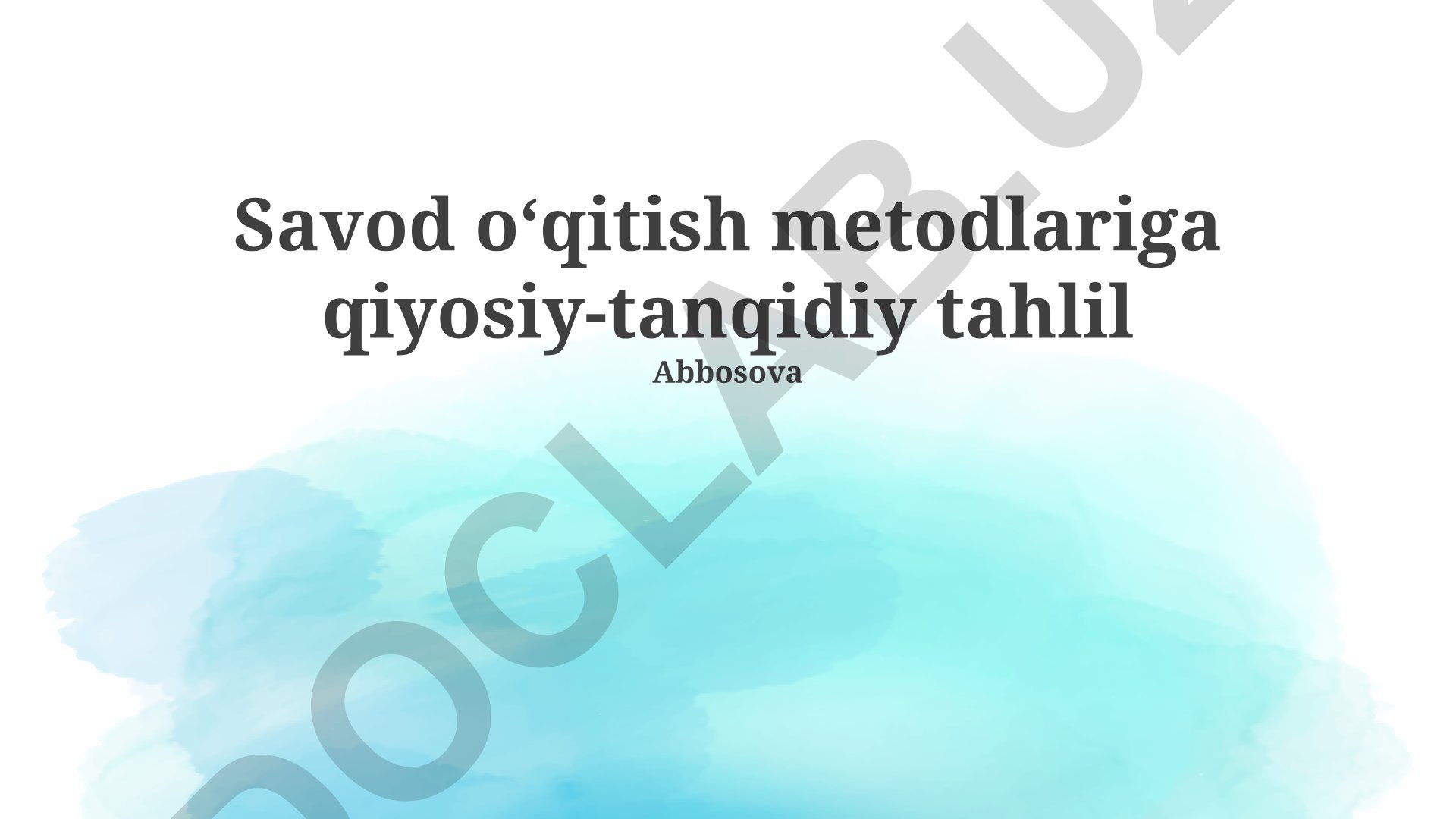 Savod o‘qitish metodlariga qiyosiy-tanqidiy tahlil