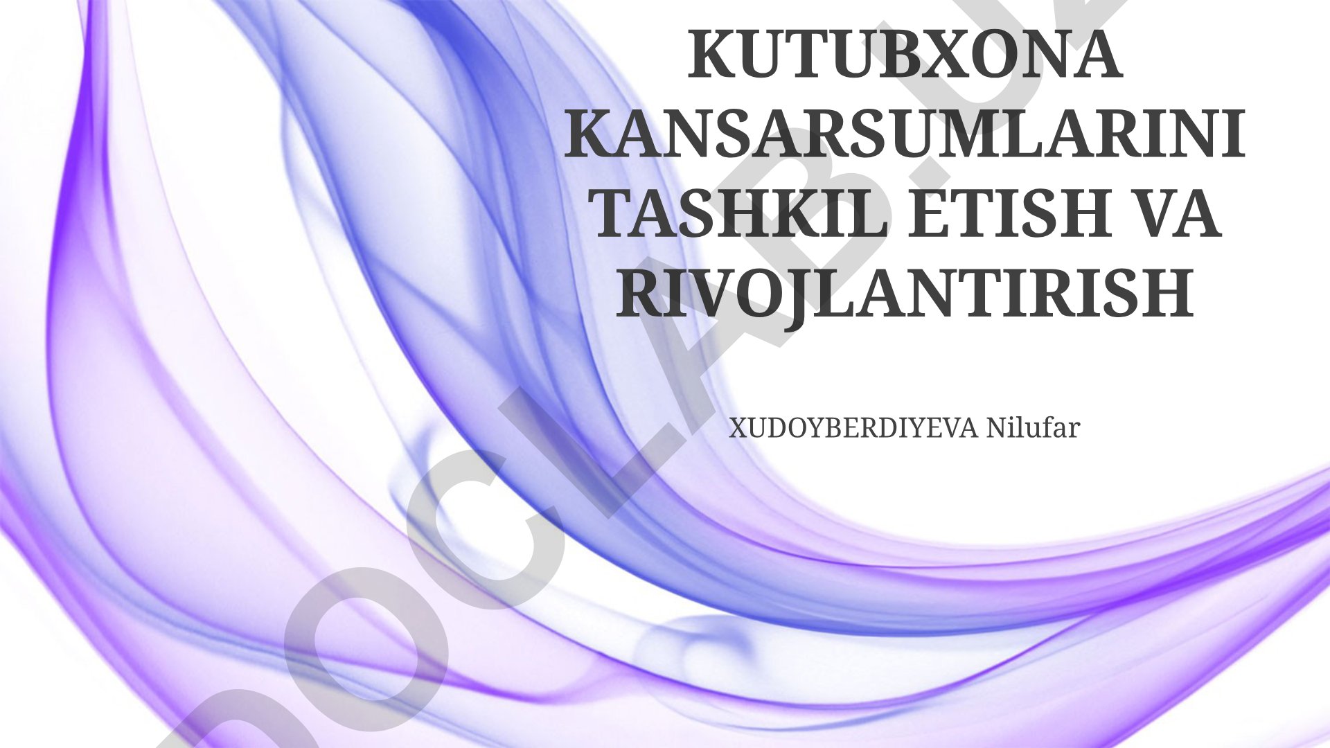 Kutubxona kansarsumlarini tashkil etish va rivojlantirish