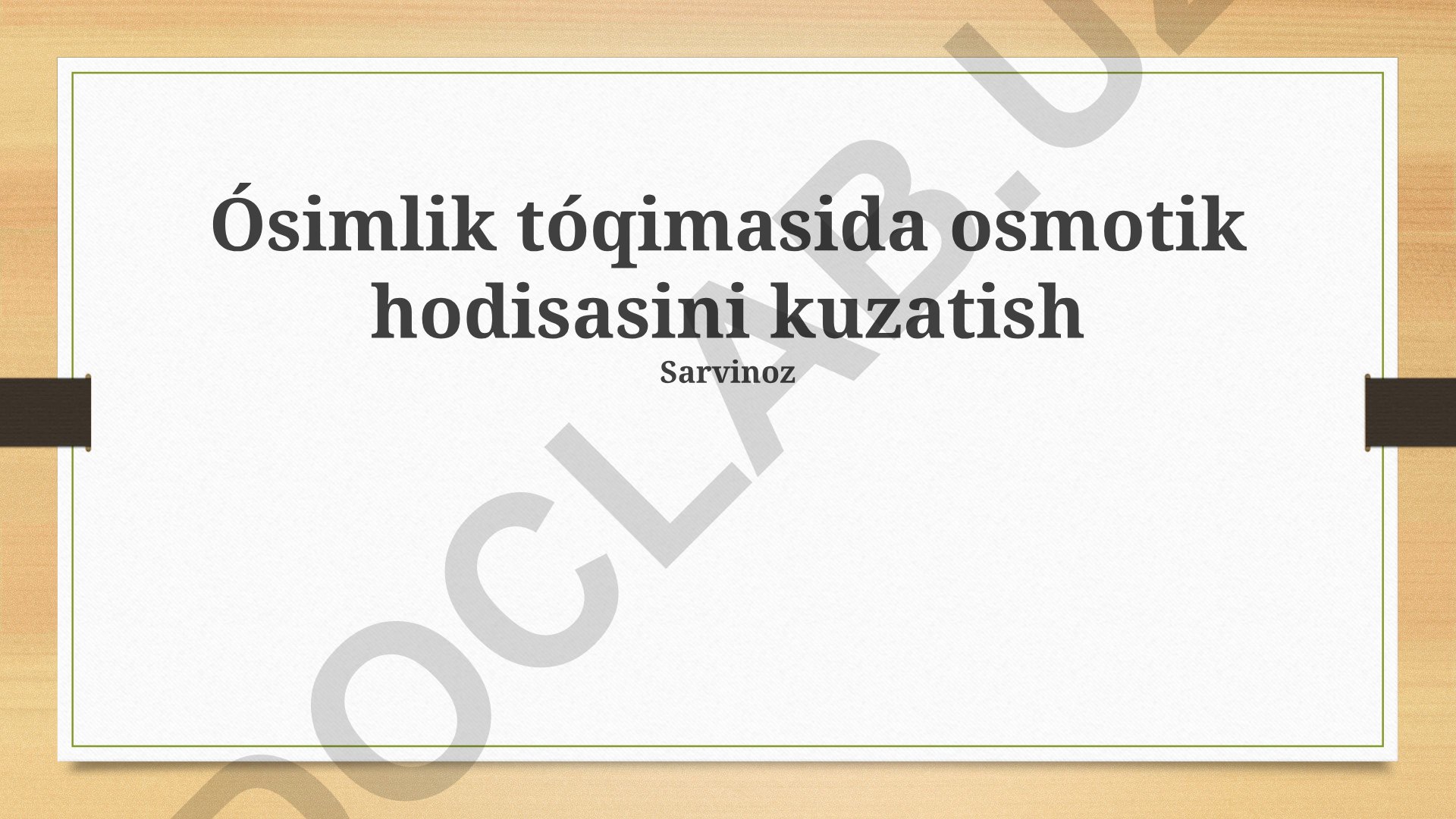 O'simlik to'qimasida osmotik hodisalarni kuzatish