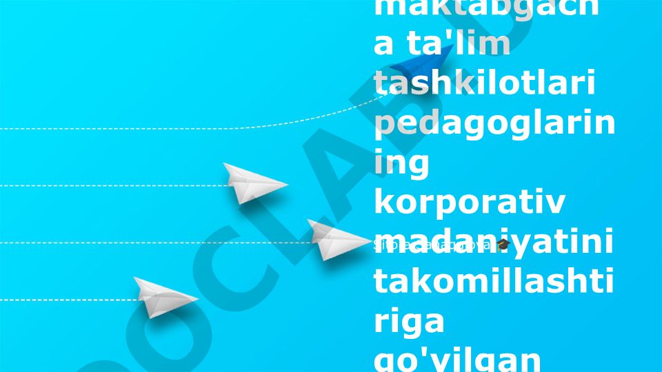Nodavlat maktabgacha ta'lim tashkilotlari pedagoglarining korporativ madaniyatini takomillashtirish