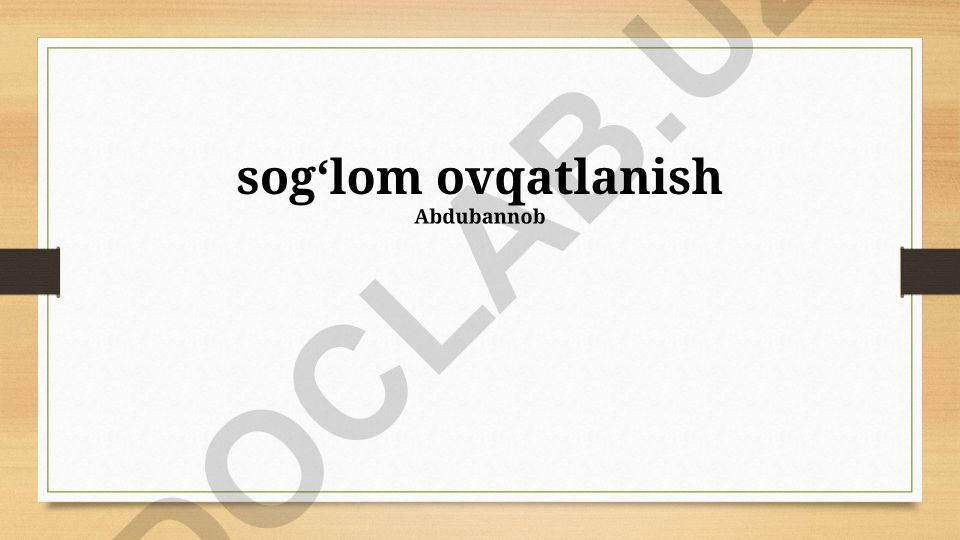 Sogʻlom ovqatlanish tushunchasi va qoidalari