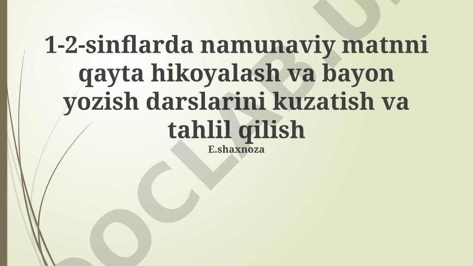 1-2-sinflarda hikoyalarni qayta hikoyalash va matn xulosalarini yozish darslarini kuzatish va tahlil qilish