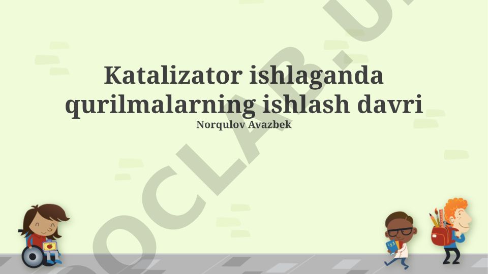 Katalizator ishlaganda qurilmalarning ishlash davri