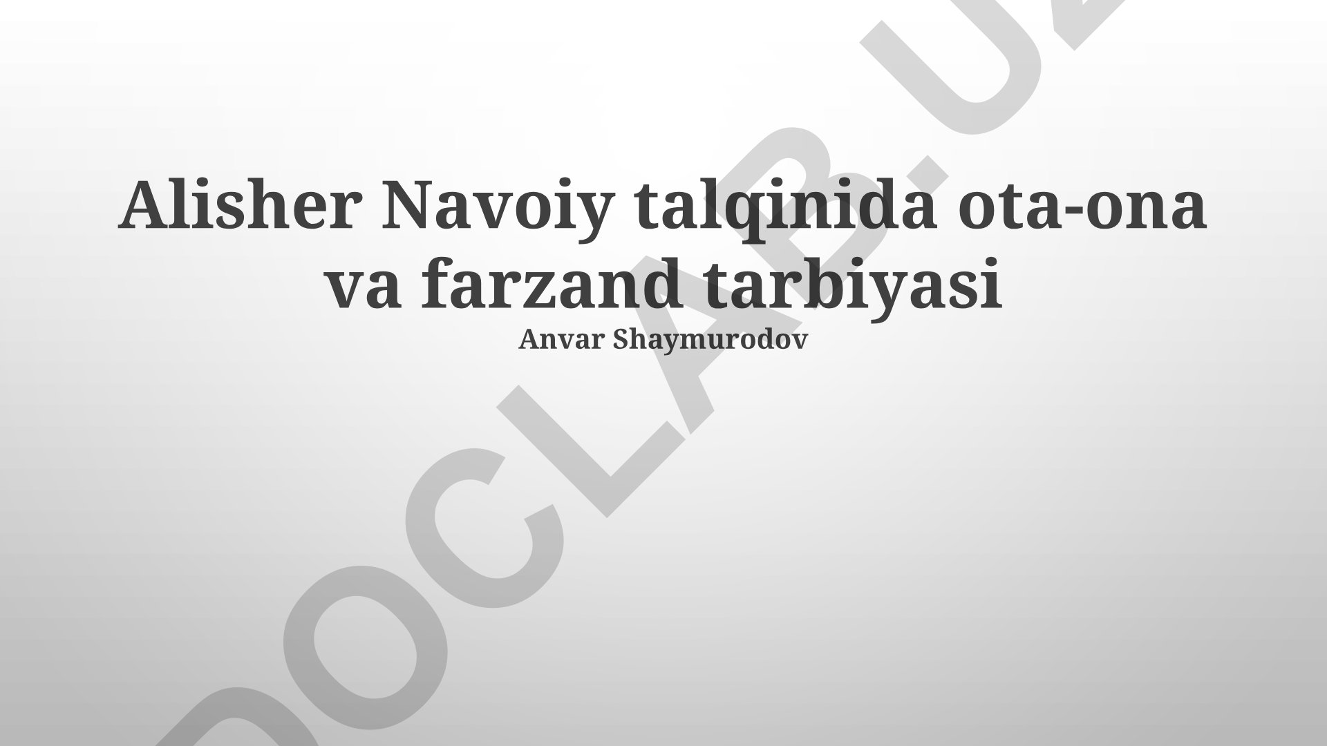 Alisher Navoiy talqinida ota-ona va farzand tarbiyasi