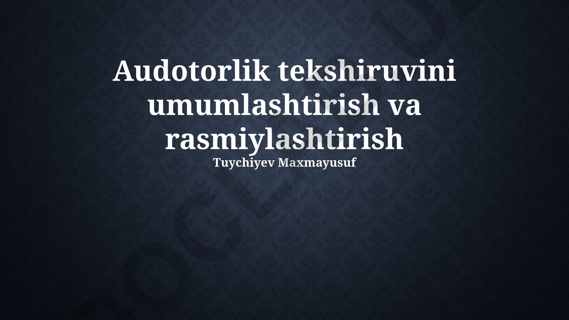 Auditorlik tekshiruvini umumlashtirish va rasmiylashtirish