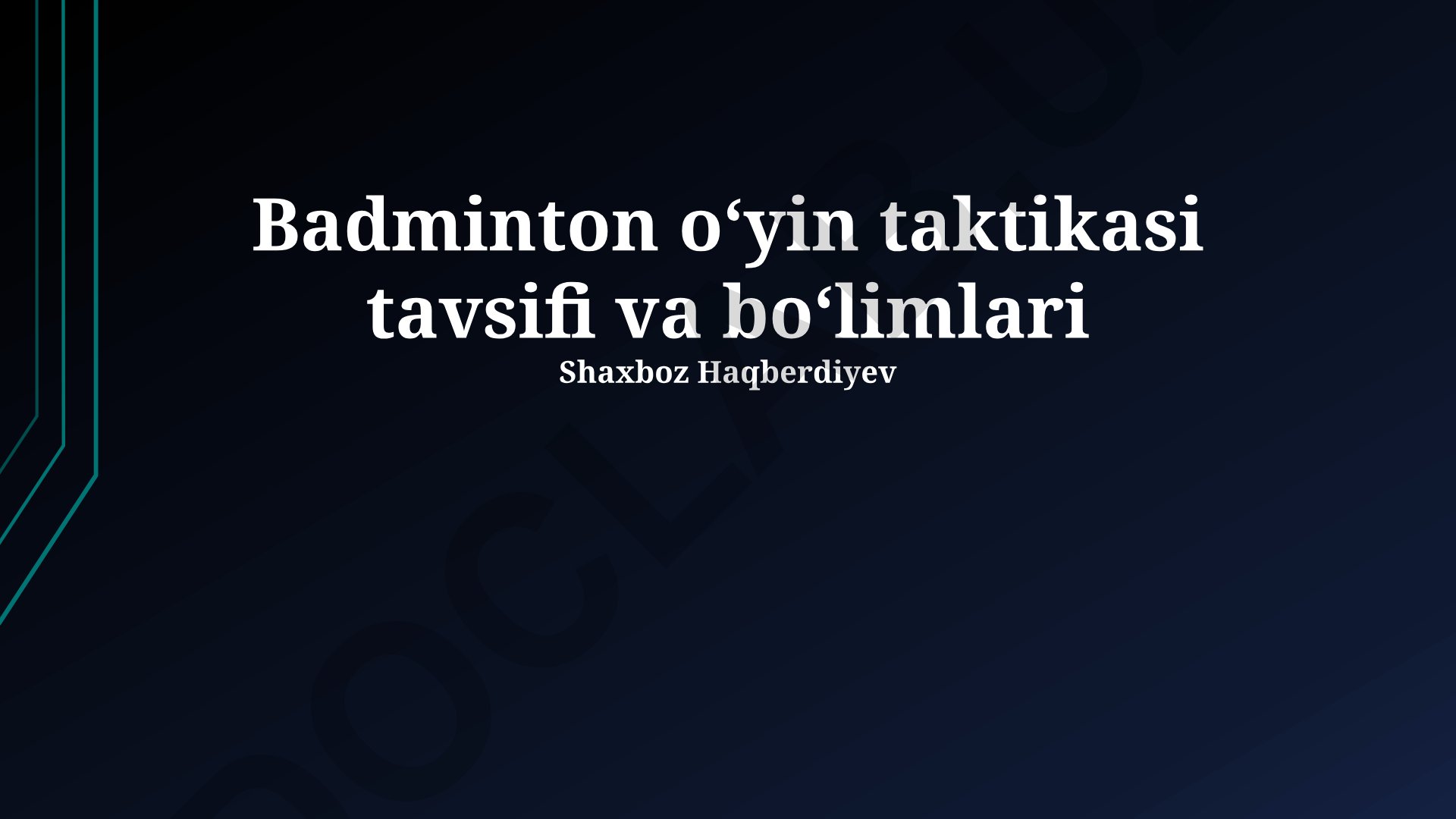 Badminton oʻyin taktikasi tavsifi va boʻlimlari