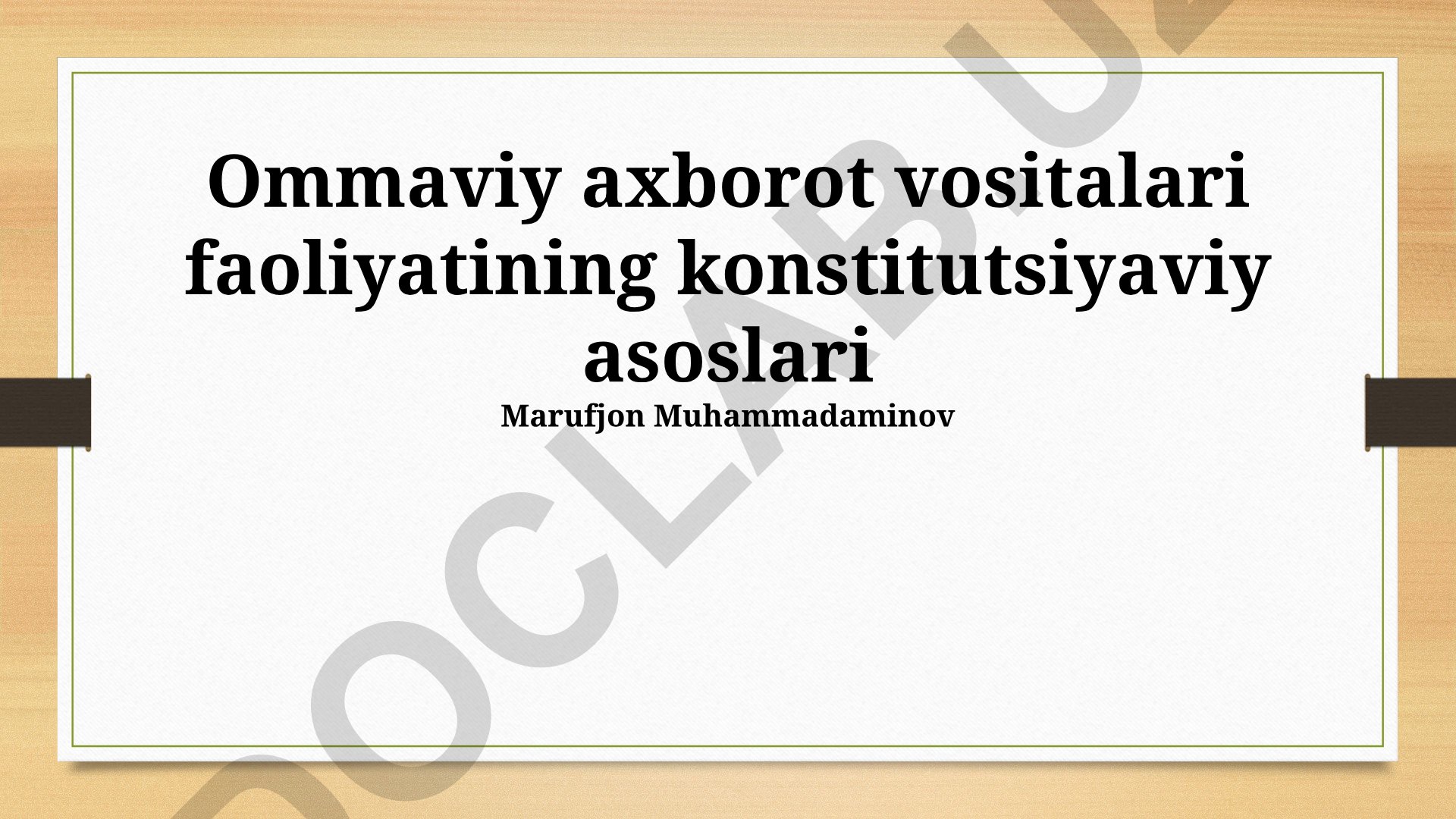 Ommaviy axborot vositalari faoliyatining konstitutsiyaviy asoslari