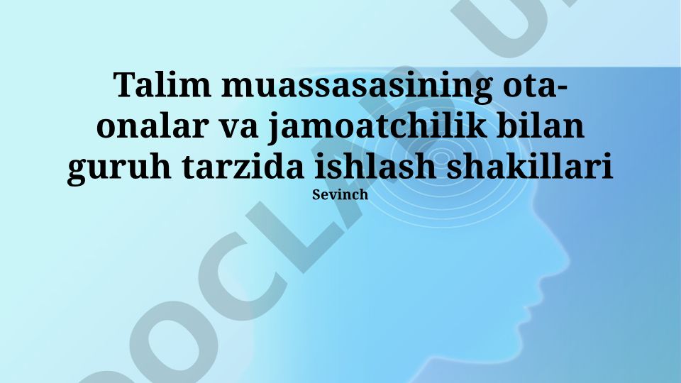 Ta'lim muassasalarida ota-onalar va jamoatchilik bilan guruhiy ishlash shakllari