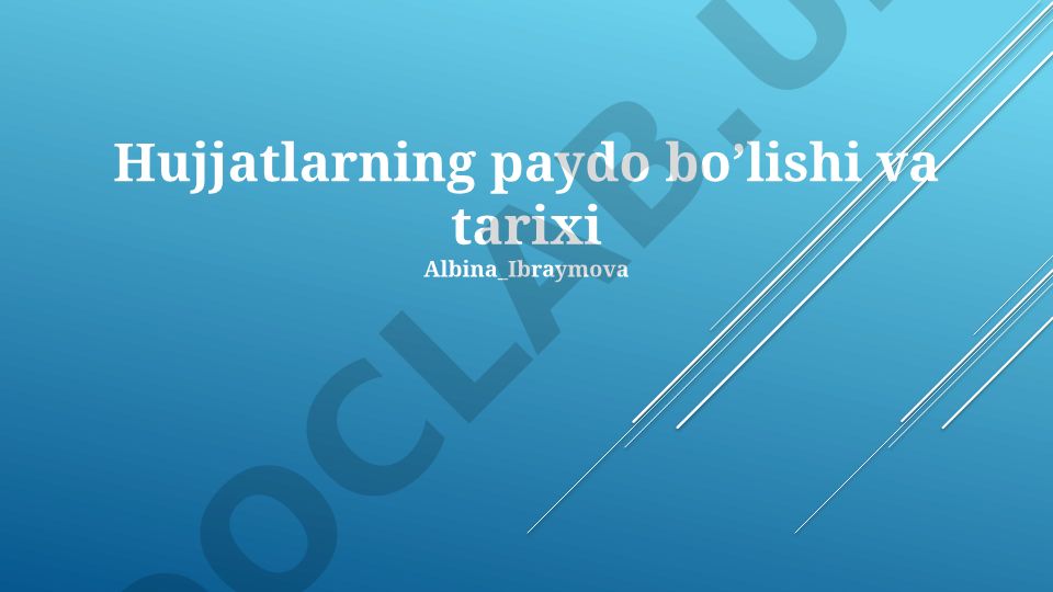 Hujjatlarning paydo bo'lishi va tarixi