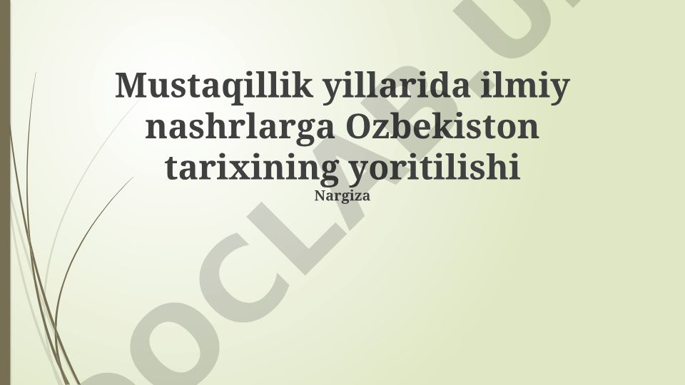 Mustaqillik yillarida O‘zbekiston tarixshunosligining rivojlanishi