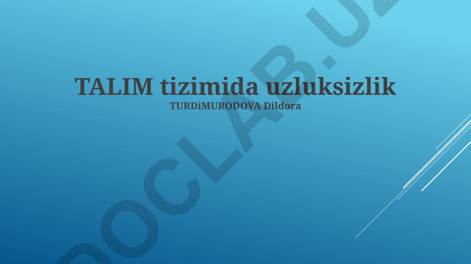 Ta'lim tizimida uzluksizlik va uning asoslari