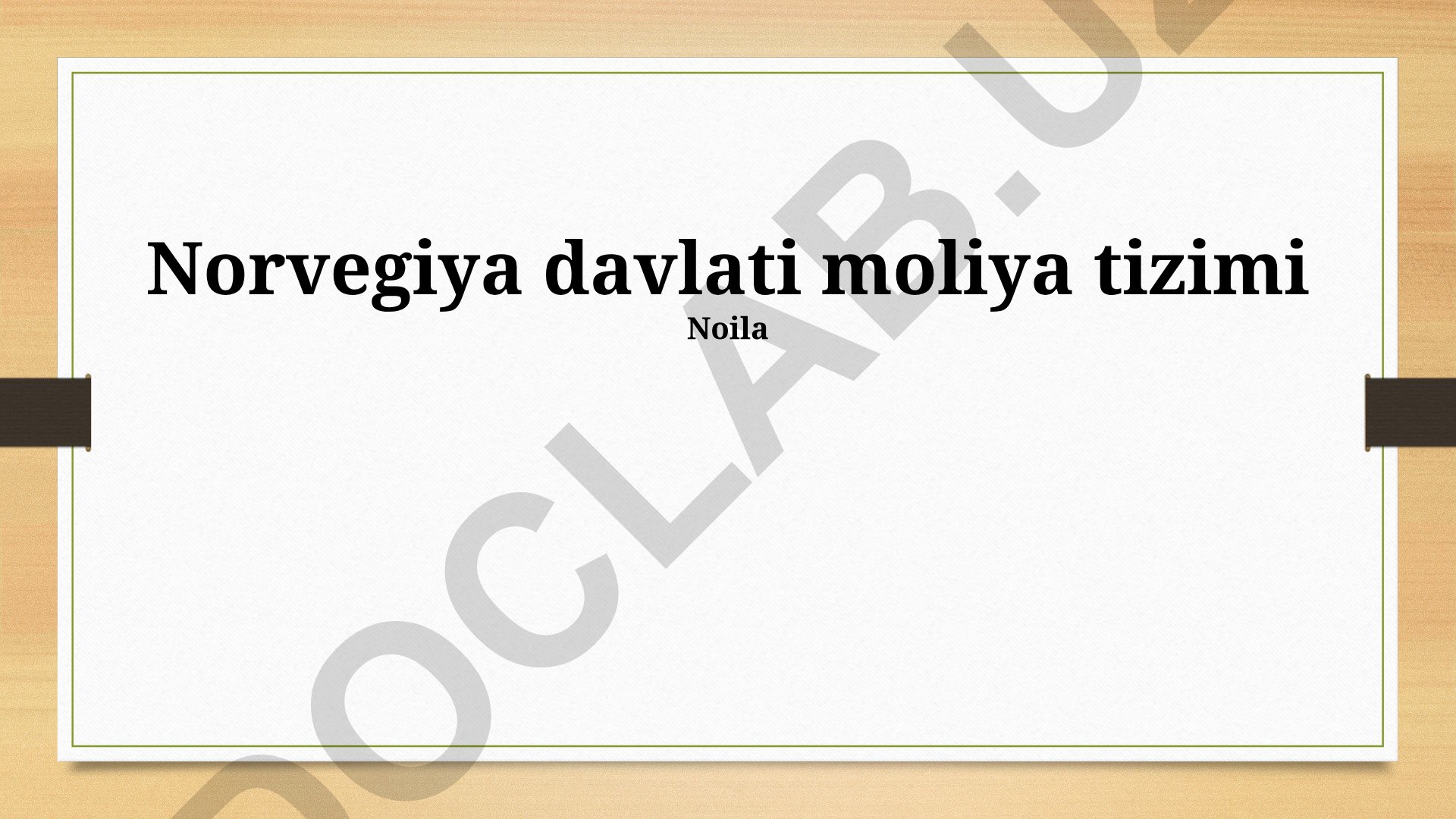 Norvegiyaning Davlat Moliya Tizimi va Moliya Siyosati