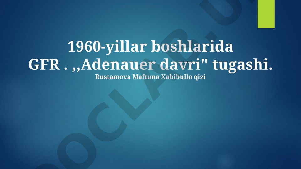 Gʻarbiy Germaniyada Adenauer davri tugashi va siyosiy oʻzgarishlar