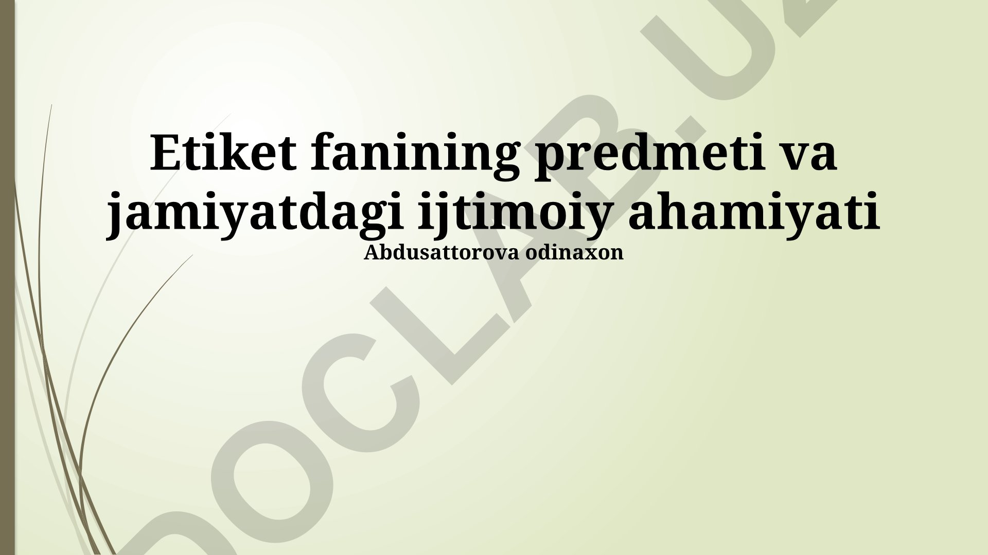 Etiket fanining predmeti va jamiyatdagi ijtimoiy ahamiyati