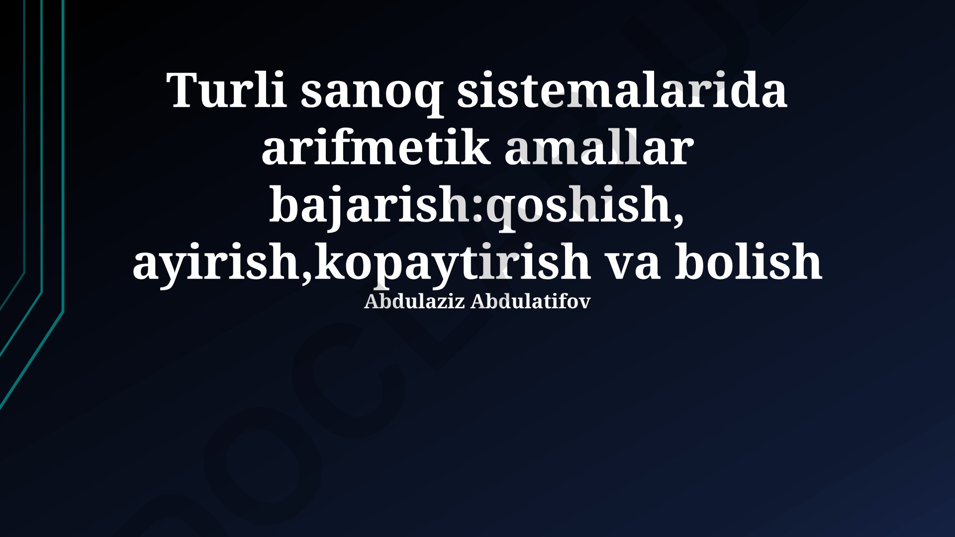 Turli sanoq sistemalarida arifmetik amallar bajarish